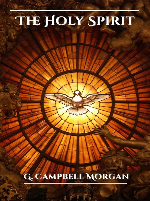 Title details for The Holy Spirit by G. Campbell Morgan - Wait list